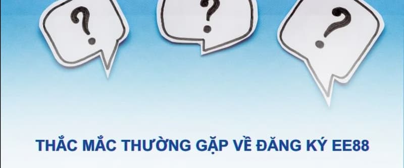 EE88 đăng ký: Hướng dẫn cho người mới bắt đầu chơi 7 Giải đáp thắc mắc thường gặp khi EE88 đăng ký